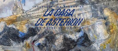 La Casa de Asterión / The House of Astern